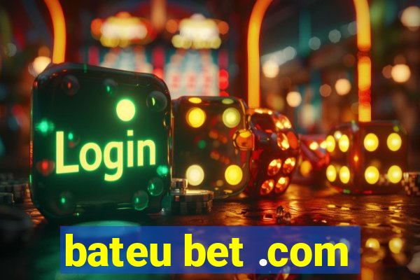 bateu bet .com